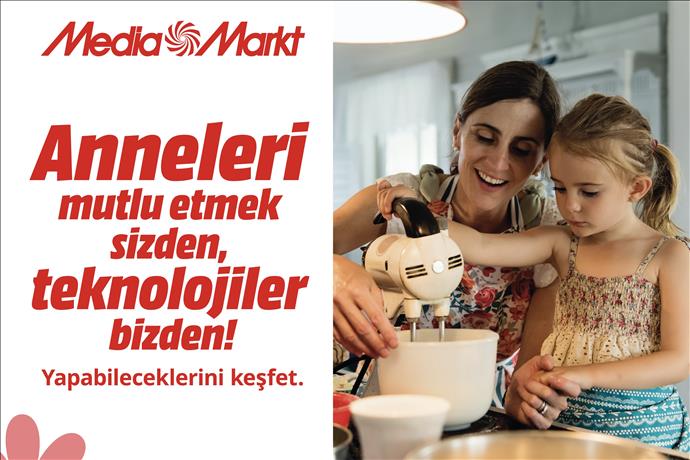 MediaMarkt’ın Anneler Günü Kampanyası Devam Ediyor