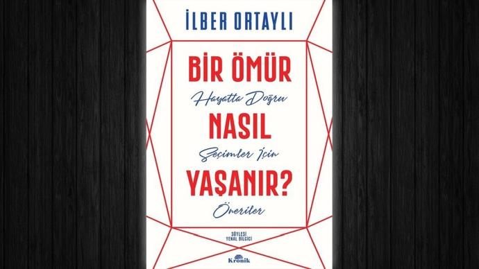 ‘’Bir Ömür Nasıl Yaşanır?‘’