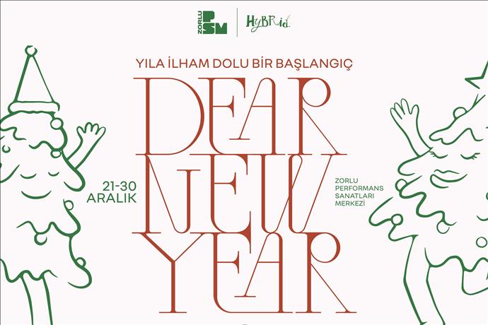 “Dear New Year” Müzik ve Eğlence Dolu Akşamla Başlıyor!