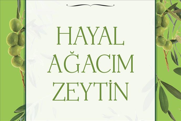 Hayal Ağacım Serisinin İlk Kitabı Zeytin İnkılâp Kitabevi Etiketiyle Raflarda!