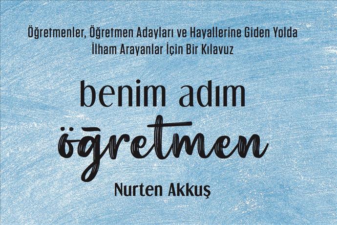 Eğitim Nobeli’ne Aday Gösterilen İlk ve Tek Türk Öğretmen’den Eşsiz Bir Rehber