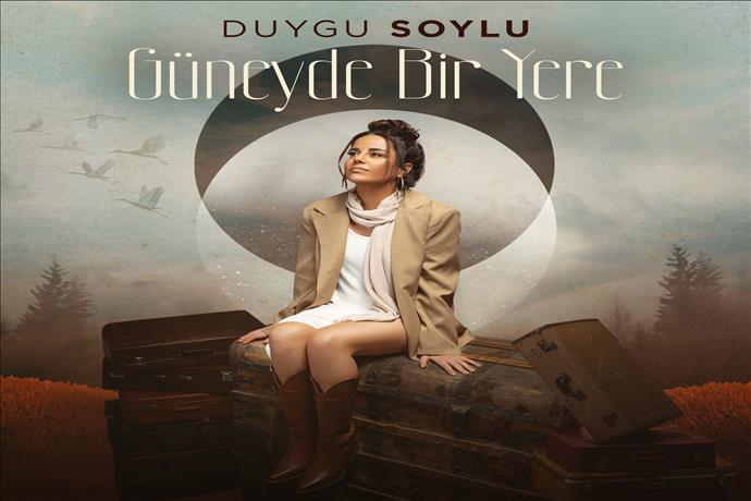 Duygu Soylu Yorumu İle Güneyde Bir Yere  