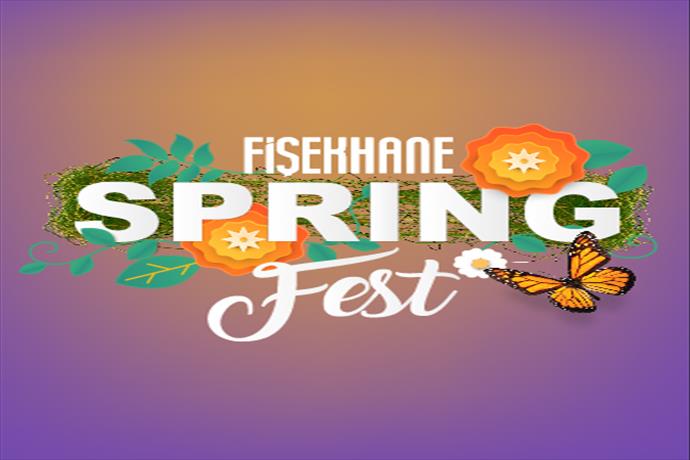 Spring Fest ile Fişekhane’ye Bahar Geliyor  