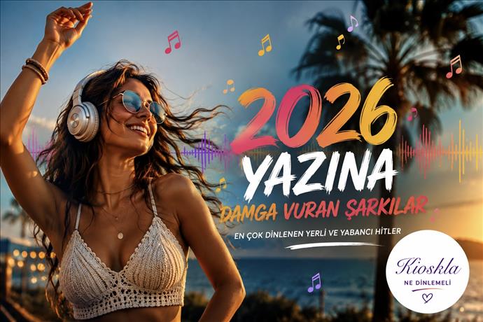 2026 Yazına Damga Vuran Şarkılar