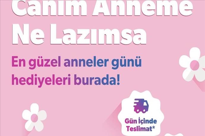 CarrefourSA'nın Anneler Günü özel hizmeti