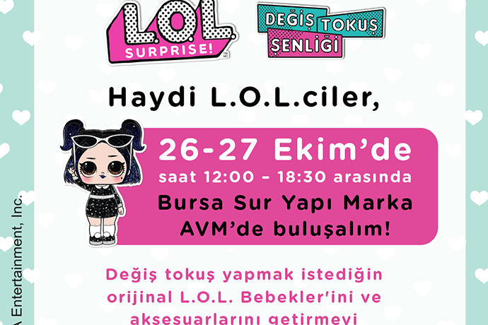 L.O.L. değiş tokuş şenliği Sur Yapı Marka AVM’de