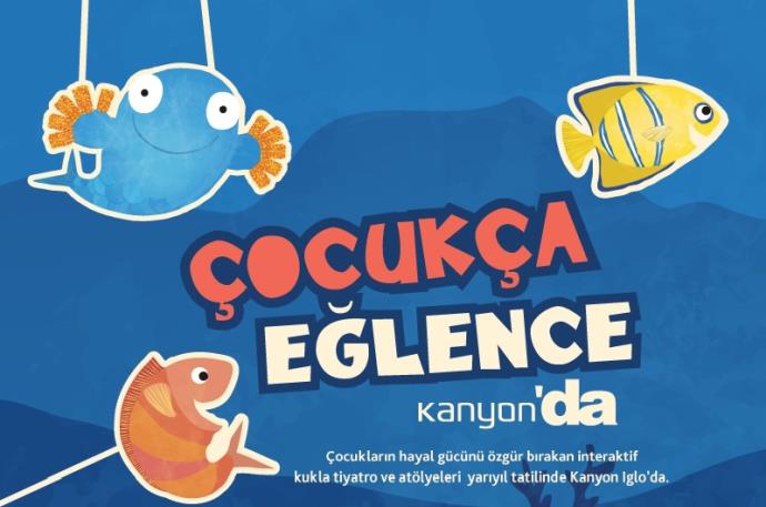 Kanyon'da çocuklar için gün gün sömestir etkinlikleri!