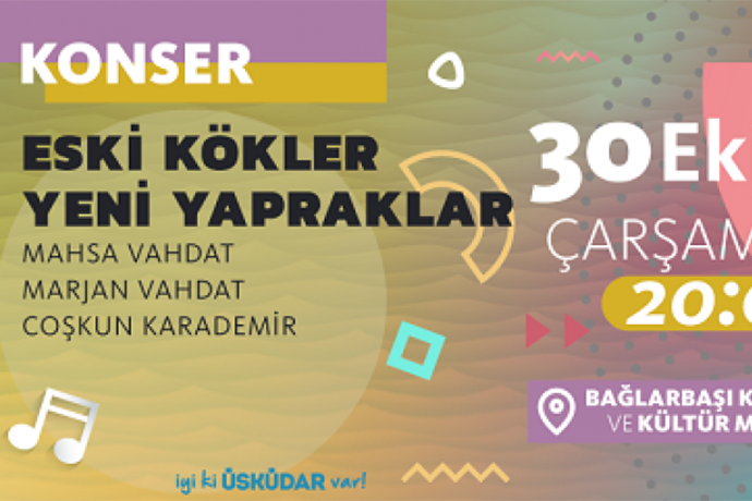 Bağlarbaşı'nda Eski Kökler, Yeni Yapraklar konseri 