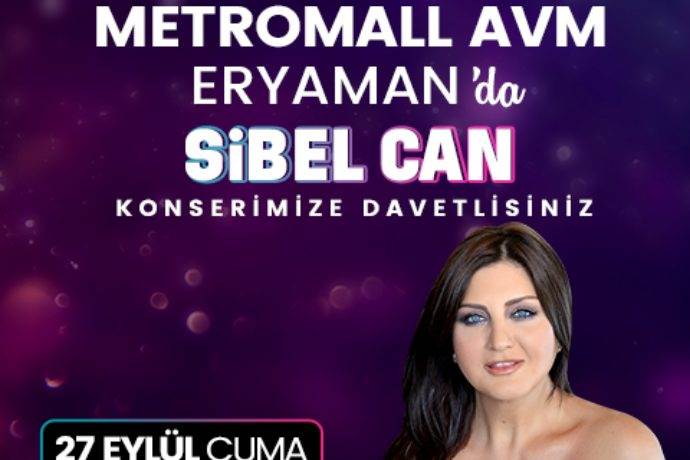Metromall AVM'nin 2'nci yaş armağanı ücretsiz Sibel Can konseri