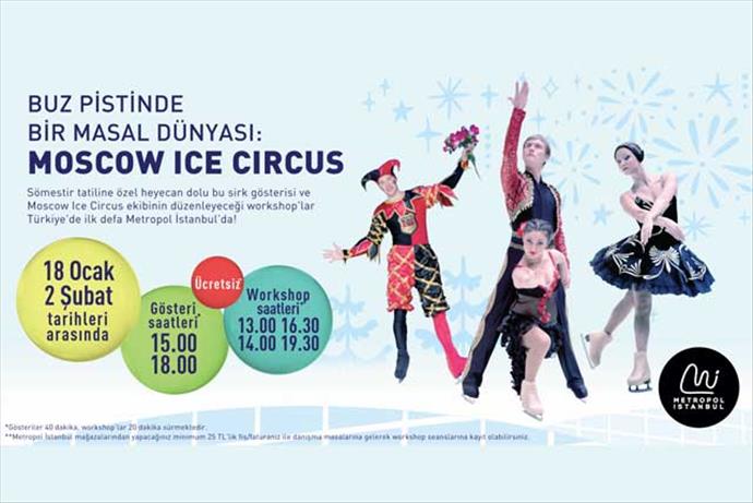 Dünyaca ünlü buz sirki “Moscow Ice Circus” Metropol İstanbul’da