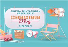 Cinemaximum Blog Sayfası yayına girdi