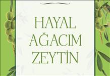 Hayal Ağacım Serisinin İlk Kitabı Zeytin İnkılâp Kitabevi Etiketiyle Raflarda!