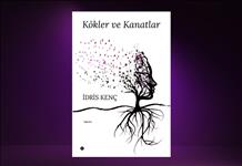 İdris Kenç’ten Yeni Kitap: Kökler ve Kanatlar