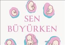 Anne Adaylarına Rehber Niteliğinde Kitap, Sen Büyürken