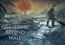 Game of Thrones: Beyond the Wall ne zaman çıkacak? 