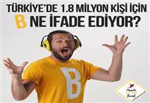 Size göre 1.8 milyon kişi için B harfi ne ifade ediyor?