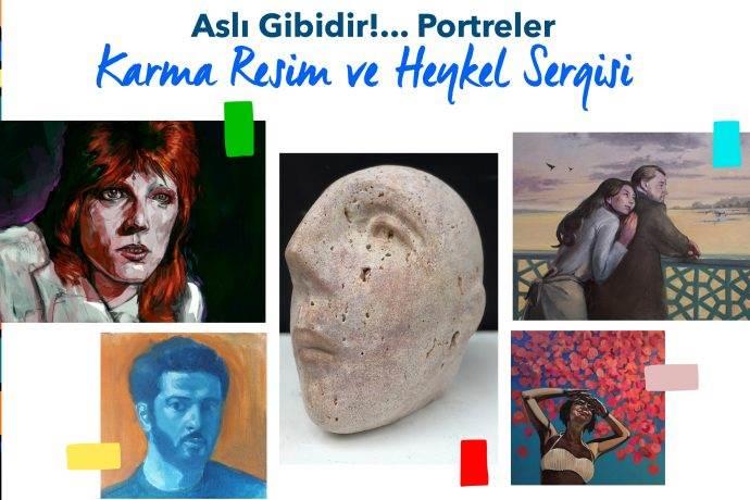 Aslı Gibidir Portreler karma resim ve heykel sergisi